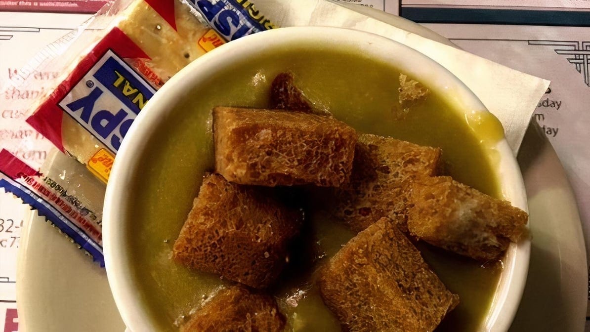 Split Pea Soup Thursday &Friday.